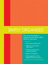 Simply Organized (eBook): The All-In-One Guide to Organizing Your Home, Office, Children, and More!